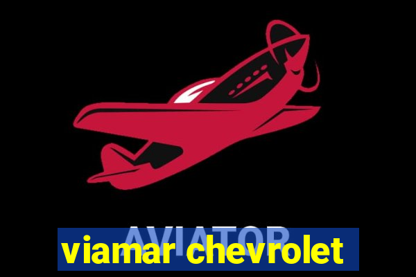 viamar chevrolet